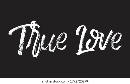 el amor verdadero tipografía Chalk letra vectorial o frase caligráfica aislada en el tablero negro