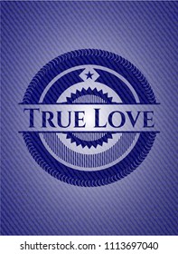  True Love with denim texture