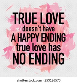 True Love Doesn't Have a Happy Ending, True Love Has No Ending