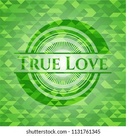 True Love green emblem. Mosaic background