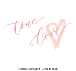 True love hand drawn vector illustration.Typography poster.Quote "True Love" for postcard, icon, logo or badge. Vintage style modern calligraphy. Inspirational quote. Valentine's Day design. 
