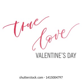 True love hand drawn vector illustration.Typography poster.Quote "True Love" for postcard, icon, logo or badge. Vintage style modern calligraphy. Inspirational quote. Valentine's Day design. 