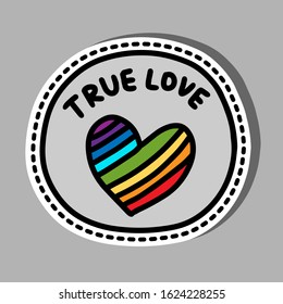 True love hand drawn vector illustration in cartoon comic stlye rainbow palette symbol sticker