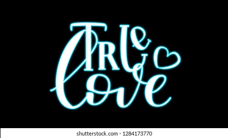 True Love- Isolated on White Background Hand Drawn Lettering. Vector Illustration Quote. Handwritten Inscription Phrase for  T-shirt Print, Poster, Cover, Case Design, Sale, Banner, Invitation.