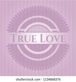 True Love pink emblem. Retro