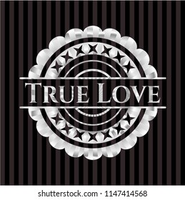 True Love silvery badge
