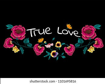 True love slogan with embroidery flowers. Vector patch for fashion apparels, t shirt, stickers, and printed tee design.