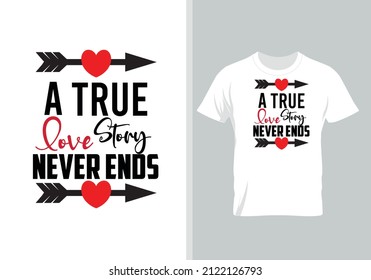 A True love story Never Ends. Best Gift for Valentine’s Day. Special Gift for every lover.