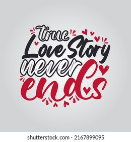 True love story never ends valentines day hand written calligraphy quote hearts isolated with background illustration design