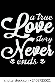 
A True Love Story Never Ends eps cut file for cutting machine
