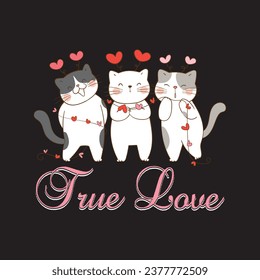 True love t shirt design, cat t shirt design, cat lover t shirt design, pet lover design, love t shirt , cat, love.