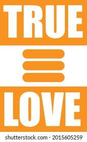 true love. Tee print with slogan. Typography for t shirt. Tee print..eps