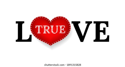 True love text isolated on white background. Valentine's day greeting card, wedding invitation, banner, poster. Red felt pillow with embroidery. Vector illustration