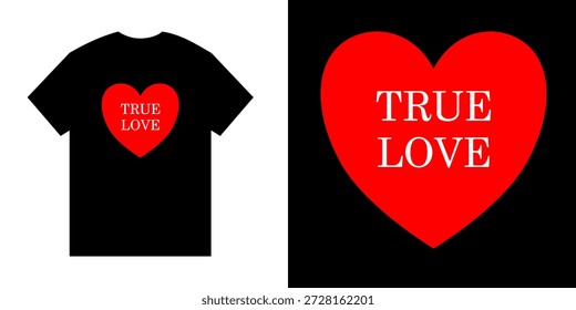 True Love typography for print T shirt isolated on white background.