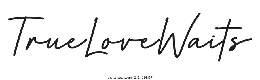 true love waits text on white background.