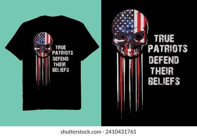 True patriots Defend their Beliefs - t shirt design vector