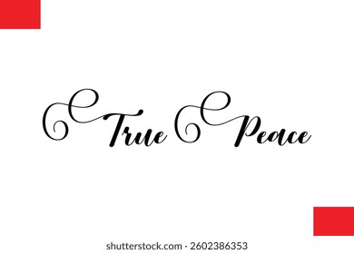 True Peace Modern Cursive Typography Text Christmas Quote