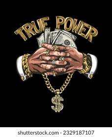 true power golden chrome slogan with hands holding cash and golden necklace vector illustration on black background