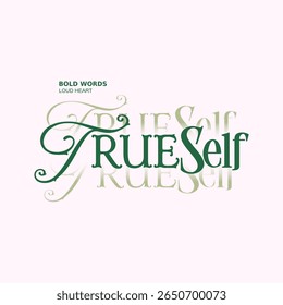 True Self Bold Tipografia Slogan Design - Motivational Vintage Script Font for T-Shirts and Posters.