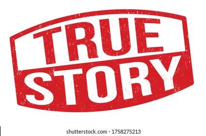 True story sign or stamp on white background, vector illustration