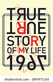 True story typography vector design print for tee and poster