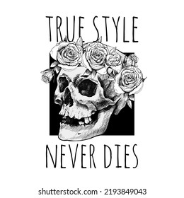 True style never dies. Slogan for t shirt template.