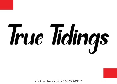 True Tidings Cursive Typography Text Lettering