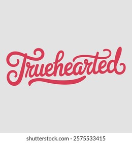 Truehearted script text typography valentine vector  transparent background