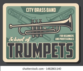 Trumpet playing school for beginners and professional musicians. Vector retro vintage poster of trumpet music instrument, jazz and classic orchestra band musical conservatory