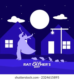 A trumpeter followed by rats in the streets at night with a full moon and bold text to commemorate National Rat Catcher's Day on July 22