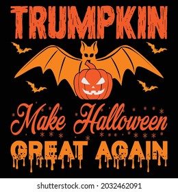 TRUMPKIN make Halloween great again , T-shirt Design and Vector file