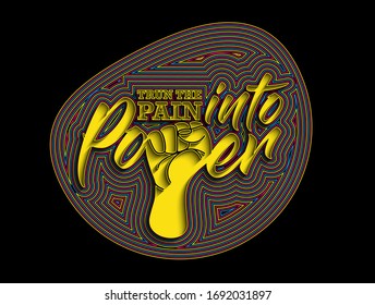 Trun the Pain into Power Calligraphic line art Text shopping poster vector illustration Design.