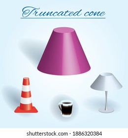 Truncated cone. Image of volumetric geometrical figure with examples of such objects form. Vector illustration