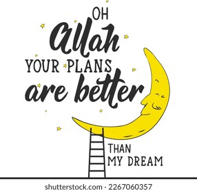 Trust Allah's plans over your dreams; be humble and grateful.