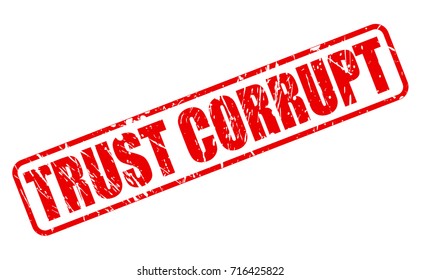 TRUST CORRUPT red stamp text on white