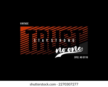 trust, design t-shirt streetwear clothing, vector typography, perfect for modern apparel