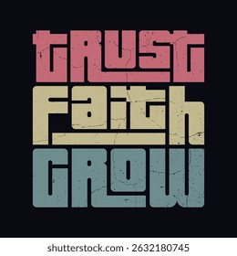 Trust Faith Grow Inspiring Retro Typography