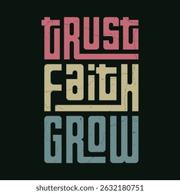 Trust Faith Grow Inspiring Retro Typography
