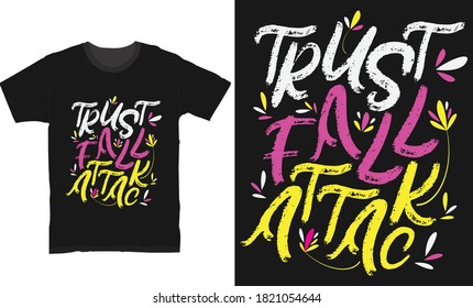 ''trust fall attack' 'unique vector typography apparel t shirt, mug and merchandise design 