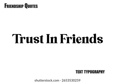 Trust In Friends Tipografia texto Citação de amizade