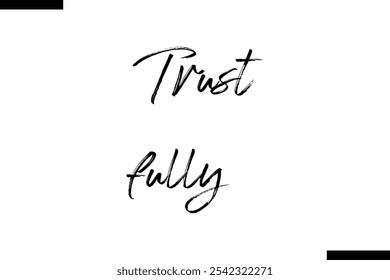 Confíe en citas motivacionales de texto de tipografía totalmente abstracta