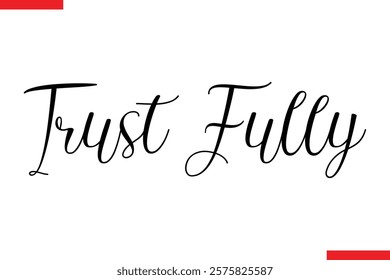 Trust Fully spirit quote modiren text typography