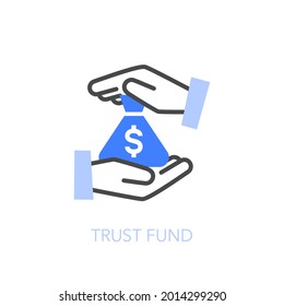 Trust fund symbol with two hands and bag of money. Easy to use for your website or presentation.