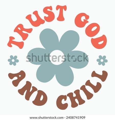 Trust god and chill vector retro t shirt