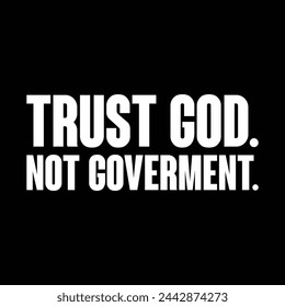 Trust God Not Government Diseño de camiseta