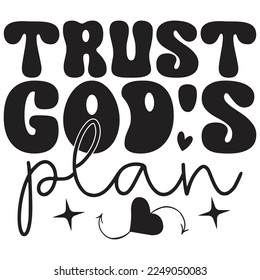 Trust God's Plan - Boho Style Religious Biblical Christian Quotes T-shirt And SVG Design, Vector File. Motivational Inspirational SVG Quotes T shirt Design, Vector EPS Editable Files.