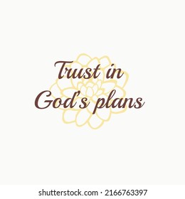 Trust in God's plans saying on linear peony flower