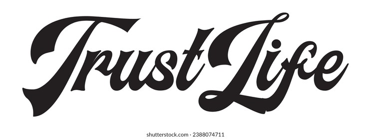 trust life text on white background.