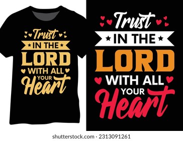 Trust In The Lord With All Your Heart, Trust Lord Christian Design