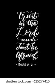 Trust In The Lord and Don't Be Afraid. Hand Lettered Quote. Bible Verse. Modern Calligraphy